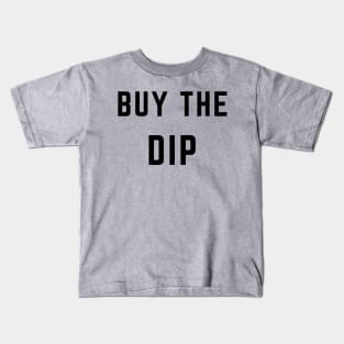 Buy the Dip Kids T-Shirt